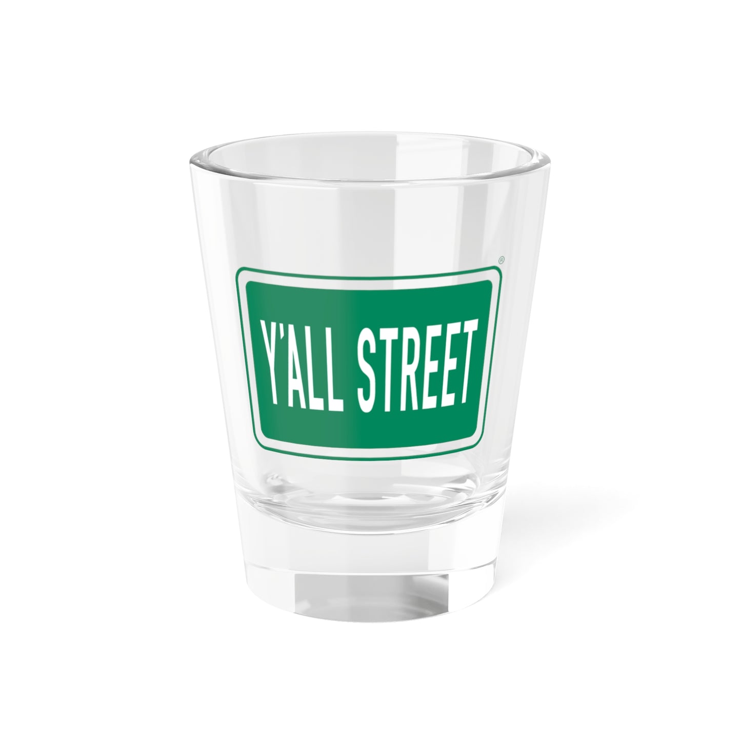 Y'all Street Shot Glass — 1.5 oz Southern Street Sign Shooter