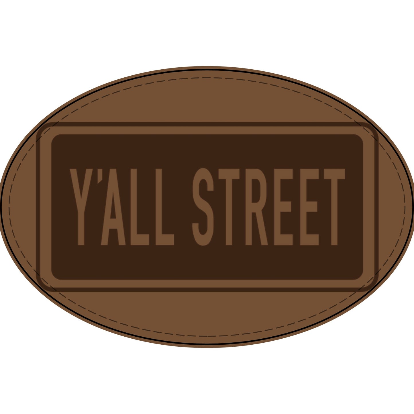 Faux Leather Patch — "Y'ALL STREET" Engraved Round Patch (Country / Southern Road Sign)